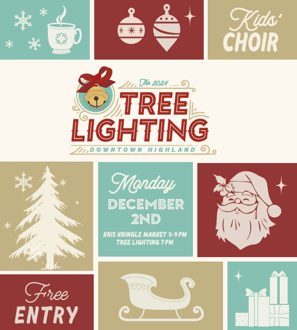 Downtown Highland tree lighting event December 2nd.